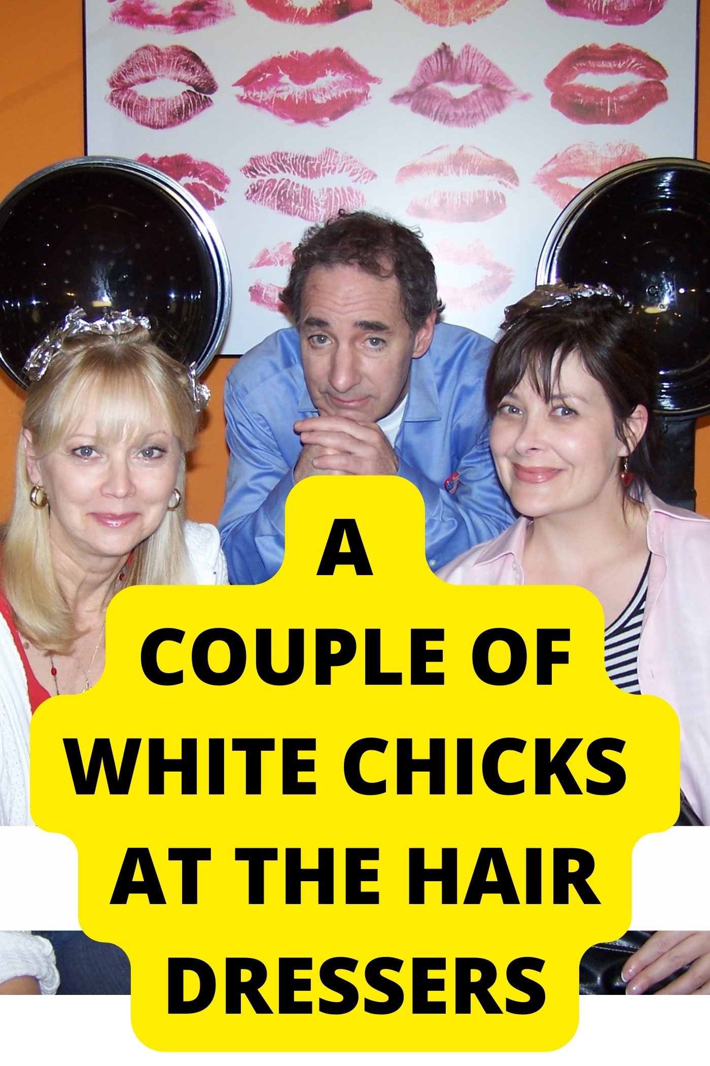 Постер A Couple of White Chicks at the Hairdresser